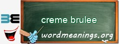 WordMeaning blackboard for creme brulee